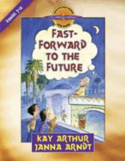 Fast-Forward to the Future Daniel 7-12  9780736922852 Front Cover