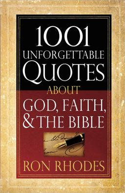 1001 Unforgettable Quotes about God, Faith, and the Bible