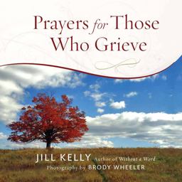 Prayers for Those Who Grieve  9780736929349 Front Cover