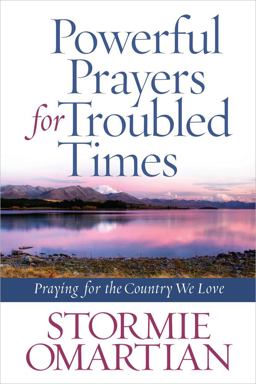 Powerful Prayers for Troubled Times Praying for the Country We Love  9780736939225 Front Cover