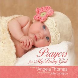 Prayers for My Baby Girl  9780736939379 Front Cover