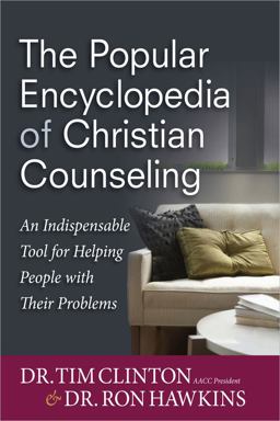 Popular Encyclopedia of Christian Counseling An Indispensable Tool for Helping People with Their Problems  9780736943567 Front Cover