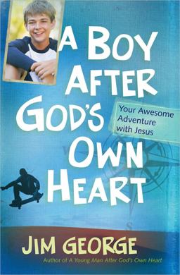 Boy after God's Own Heart Your Awesome Adventure with Jesus  9780736945028 Front Cover