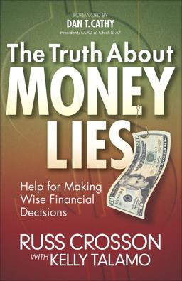 Truth about Money Lies Help for Making Wise Financial Decisions  9780736945455 Front Cover