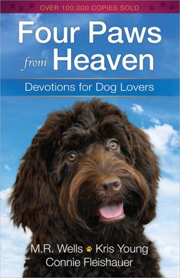 Four Paws from Heaven Devotions for Dog Lovers  9780736949521 Front Cover