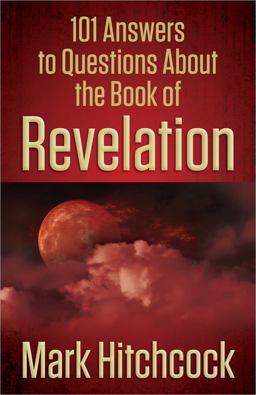 101 Answers to Questions about the Book of Revelation  9780736949750 Front Cover