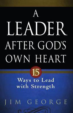 A Leader after God's Own Heart