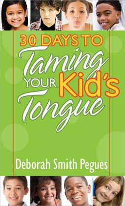 30 Days to Taming Your Kid's Tongue  9780736958295 Front Cover