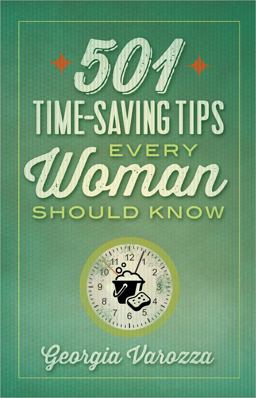 501 Time-Saving Tips Every Woman Should Know  9780736959506 Front Cover