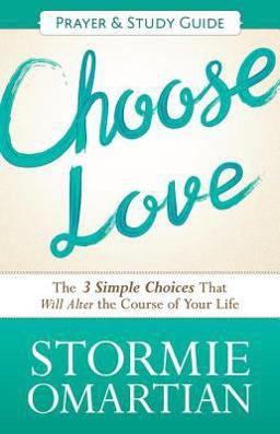 Choose Love Prayer and Study Guide