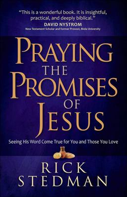 Praying the Promises of Jesus Seeing His Word Come True for You and Those You Love  9780736960717 Front Cover