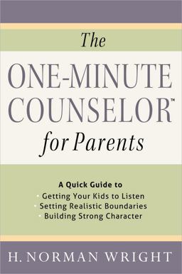 The One-Minute Counselor for Parents The One-Minute Counselor for Parents