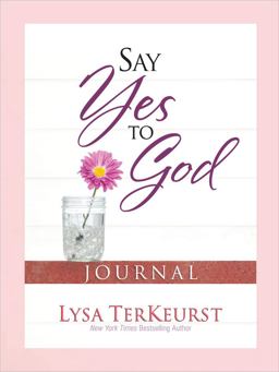 Say Yes to God Journal Say Yes to God Journal