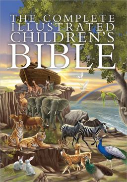 Complete Illustrated Children's Bible  9780736962131 Front Cover