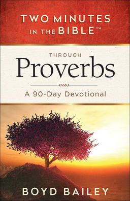 Two Minutes in the Bible Through Proverbs A 90-Day Devotional  9780736965309 Front Cover