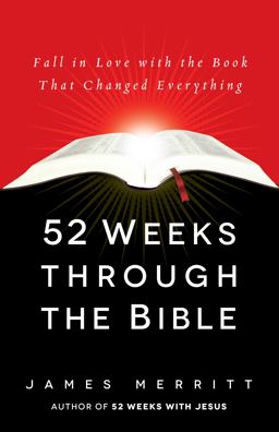 52 Weeks Through the Bible 52 Weeks Through the Bible
