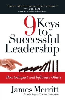9 Keys to Successful Leadership 9 Keys to Successful Leadership