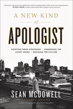 New Kind of Apologist *Adopting Fresh Strategies *Addressing the Latest Issues *Engaging the Culture  9780736966054 Front Cover