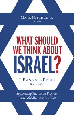 What Should We Think about Israel? Separating Fact from Fiction in the Middle East Conflict  9780736977791 Front Cover