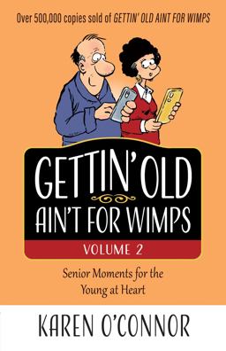 Gettin' Old Ain't for Wimps Volume 2