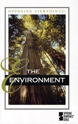 Environment : Opposing Viewpoints  9780737722314 Front Cover