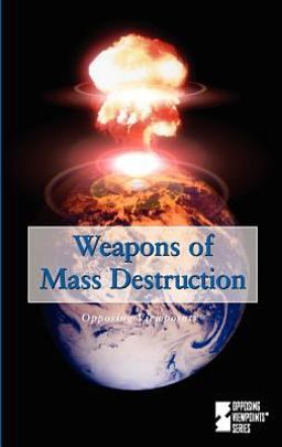 Weapons of Mass Destruction Weapons of Mass Destruction