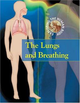 The Lungs and Breathing