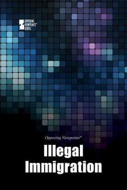 Illegal Immigration 1st 2015 9780737772739 Front Cover