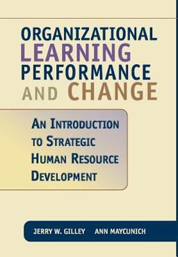 Organizational Learning, Performance and Change  9780738202488 Front Cover