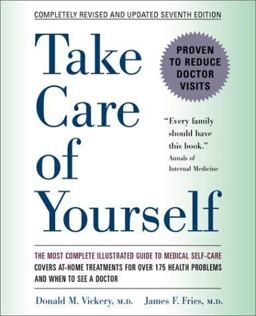 Take Care of Yourself 7E The Complete Illustrated Guide to Medical Self-Care, Seventh Edition 7th 9780738203065 Front Cover