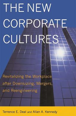 New Corporate Cultures Revitalizing the Workplace after Downsizing, Mergers, and Reengineering  9780738203805 Front Cover