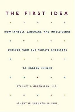 First Idea How Symbols, Language, and Intelligence Evolved in Early Primates and Humans  9780738206806 Front Cover