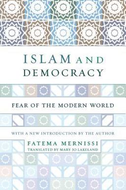 Islam and Democracy Fear of the Modern World with New Introduction 2nd 9780738207452 Front Cover