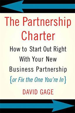 Partnership Charter How to Start Out Right with Your New Business Partnership (or Fix the One You're In)  9780738208985 Front Cover