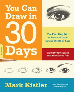You Can Draw in 30 Days The Fun, Easy Way to Learn to Draw in One Month or Less  9780738212418 Front Cover
