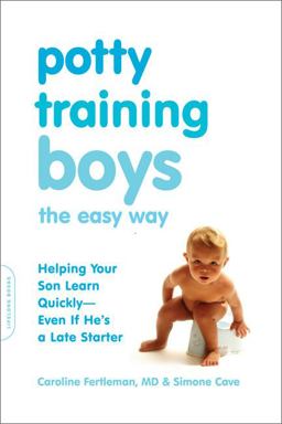 Potty Training Boys the Easy Way Helping Your Son Learn Quickly -- Even If He's a Late Starter  9780738213309 Front Cover