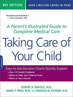 Taking Care of Your Child A Parent's Illustrated Guide to Complete Medical Care  9780738213491 Front Cover