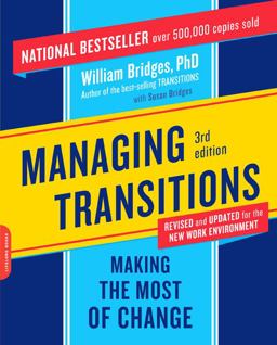 Managing Transitions Making the Most of Change 3rd 9780738213804 Front Cover