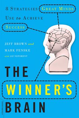 Winner's Brain 8 Strategies Great Minds Use to Achieve Success  9780738214696 Front Cover