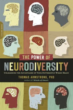 Power of Neurodiversity Unleashing the Advantages of Your Differently Wired Brain (published in Hardcover As Neurodiversity)  9780738215242 Front Cover