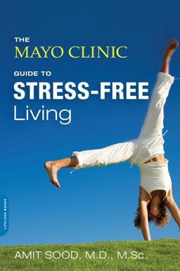 Mayo Clinic Guide to Stress-Free Living  9780738217123 Front Cover