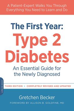 First Year: Type 2 Diabetes An Essential Guide for the Newly Diagnosed  9780738218601 Front Cover