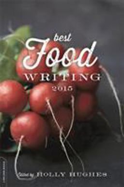 Best Food Writing 2015  9780738218649 Front Cover