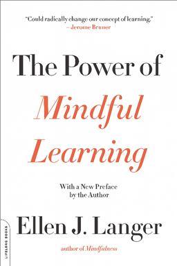 Power of Mindful Learning  9780738219080 Front Cover