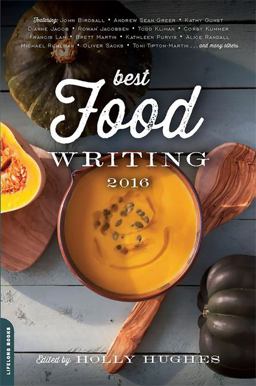 Best Food Writing 2016  9780738219448 Front Cover