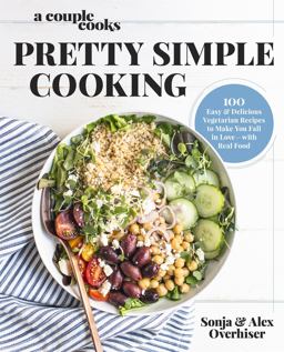 Couple Cooks : Pretty Simple Cooking 100 Delicious Vegetarian Recipes to Make You Fall in Love with Real Food  9780738219691 Front Cover
