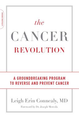 Cancer Revolution A Groundbreaking Program to Reverse and Prevent Cancer  9780738234656 Front Cover