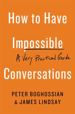 How to Have Impossible Conversations A Very Practical Guide  9780738285320 Front Cover
