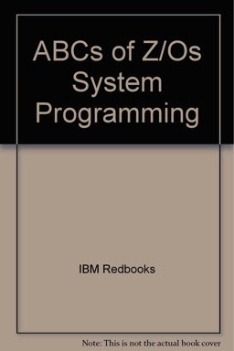 ABCs of Z/OS System Programming