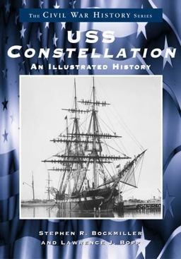 USS Constellation An Illustrated History  9780738505824 Front Cover